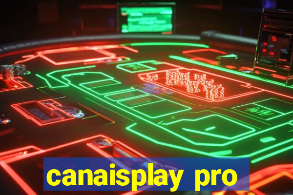 canaisplay pro